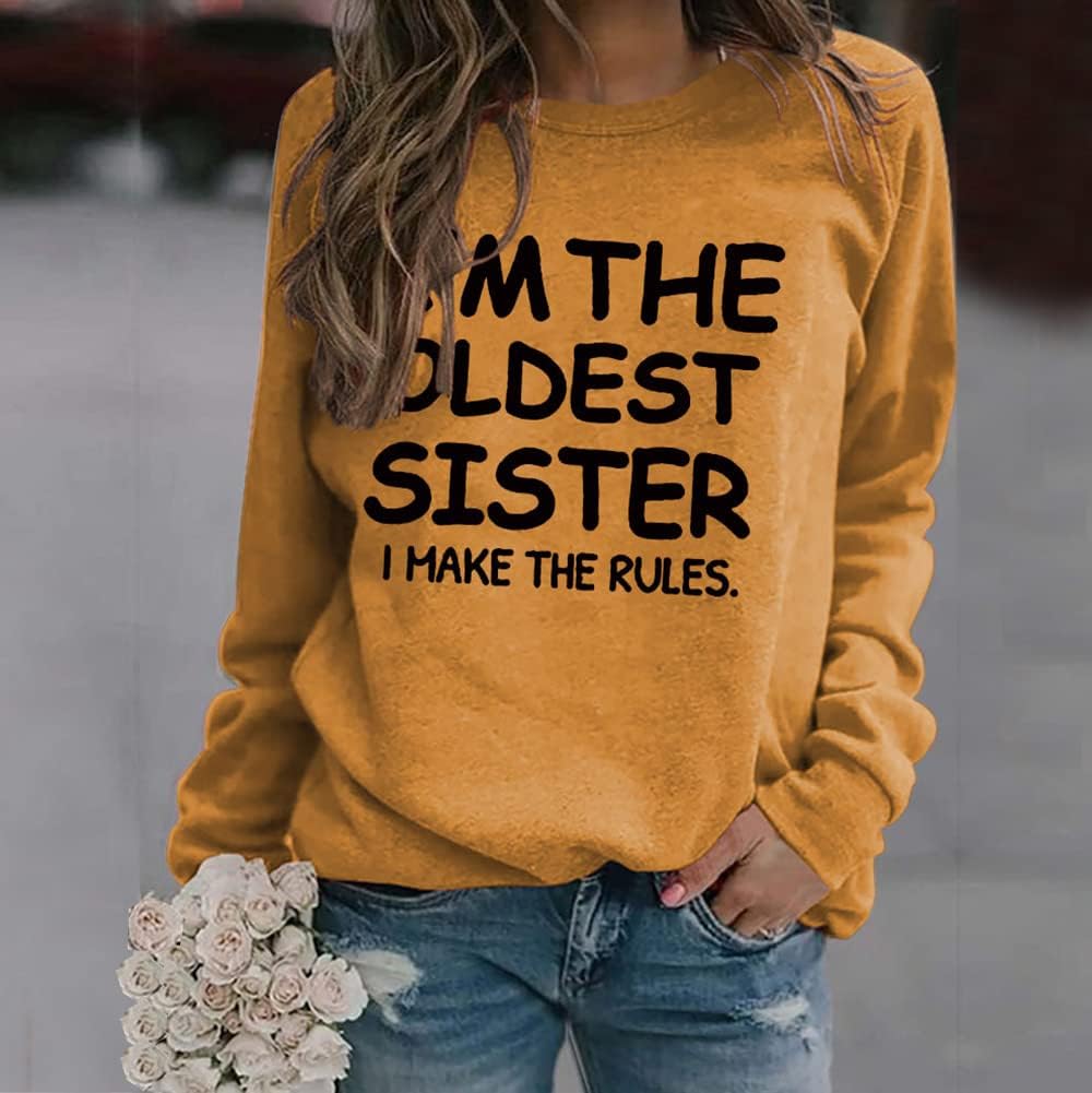 Kvinnor estetiska sweatshirts I'm The Oldest Sister I Make The Rules tryck rund hals långärmade tröjor