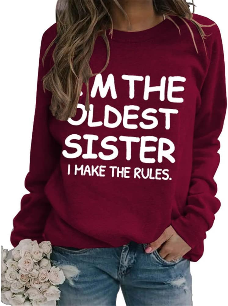 Kvinnor estetiska sweatshirts I'm The Oldest Sister I Make The Rules tryck rund hals långärmade tröjor