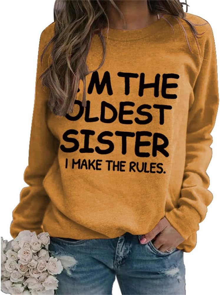 Kvinnor estetiska sweatshirts I'm The Oldest Sister I Make The Rules tryck rund hals långärmade tröjor