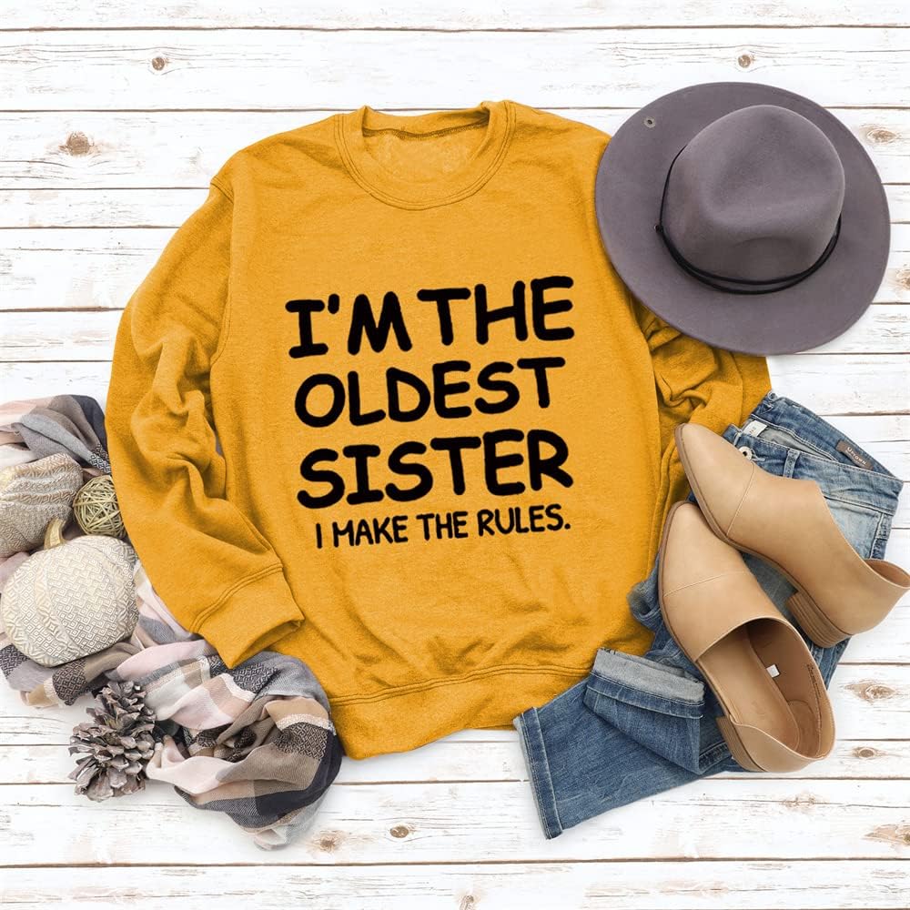 Kvinnor estetiska sweatshirts I'm The Oldest Sister I Make The Rules tryck rund hals långärmade tröjor